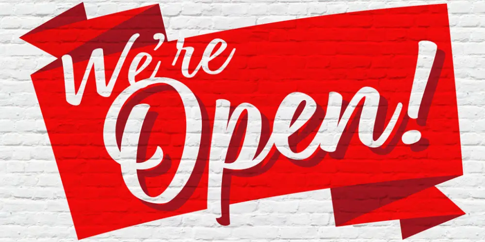 we're open